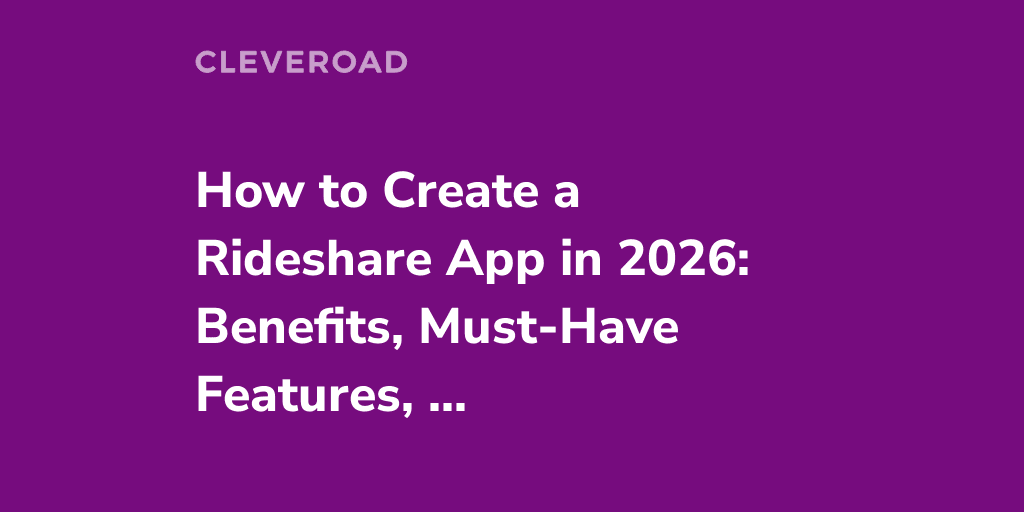 How to Make a Rideshare App in 2026: Comprehensive Overview