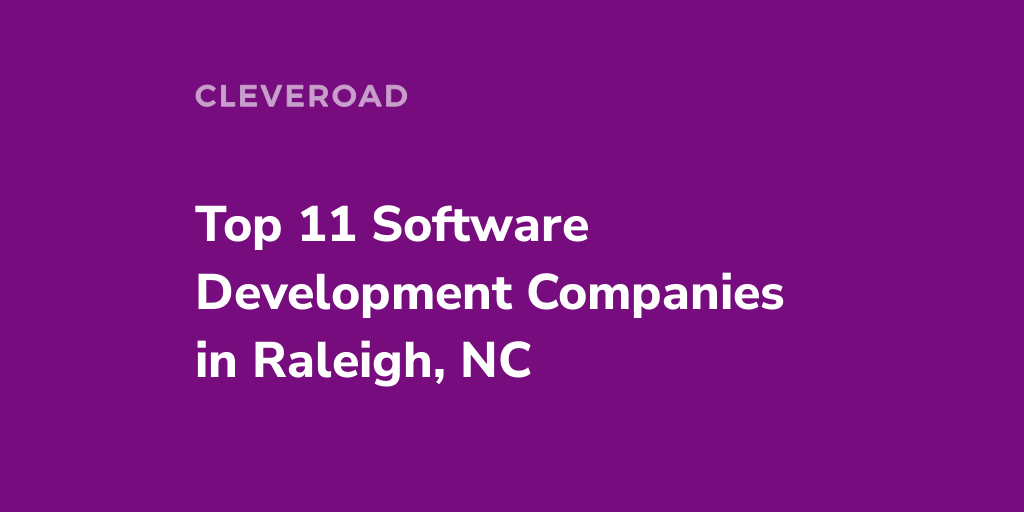 Top 11 Software Development Companies in Raleigh, NC