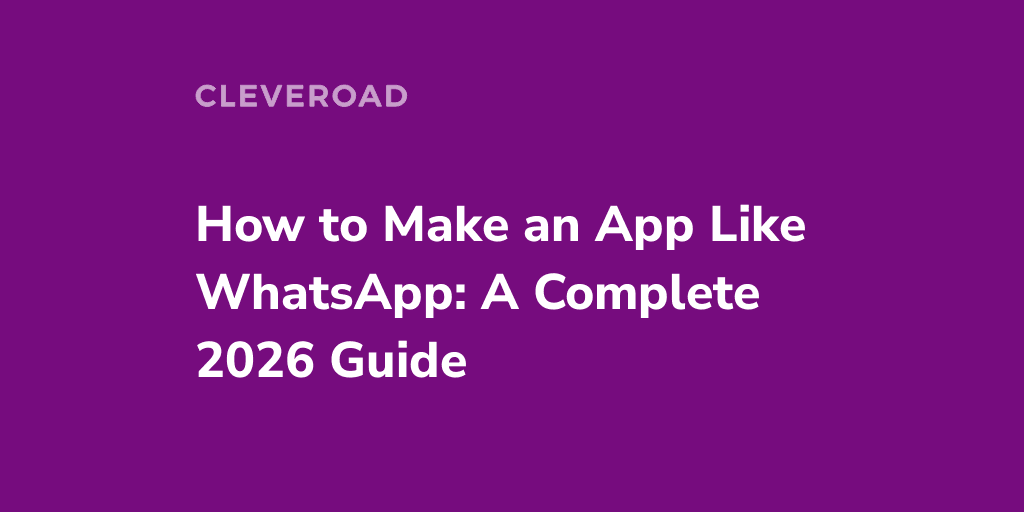 How to Build a Chat App Like WhatsApp in 2026: Cost Estimate