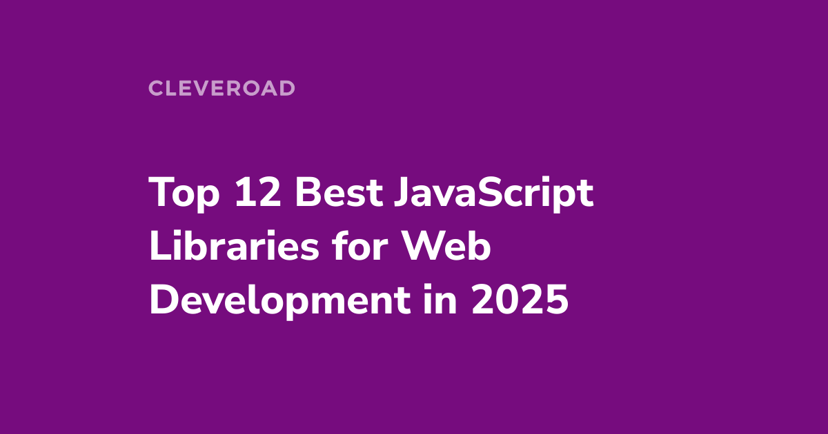 Discover Top JavaScript Libraries to Keep an Eye on in 2025