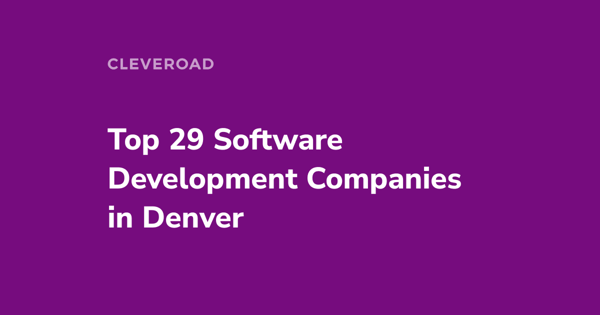 Top 29 Software Development Companies in Denver