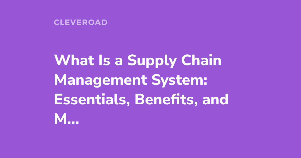 Supply Chain Management Software Development: a Full Guide