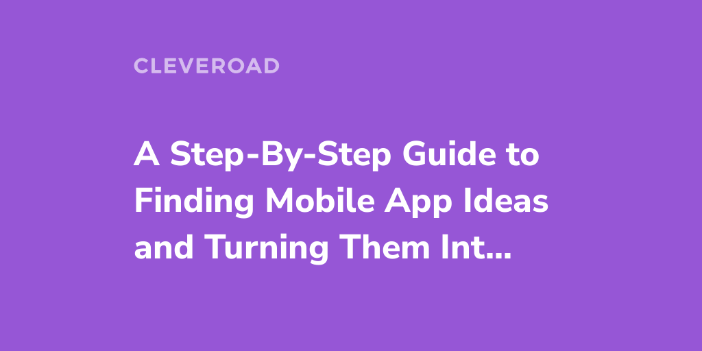 How to Come Up With an App Idea and Make Sure It Is Valid