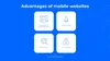 Advantages of mobile website versus mobile app