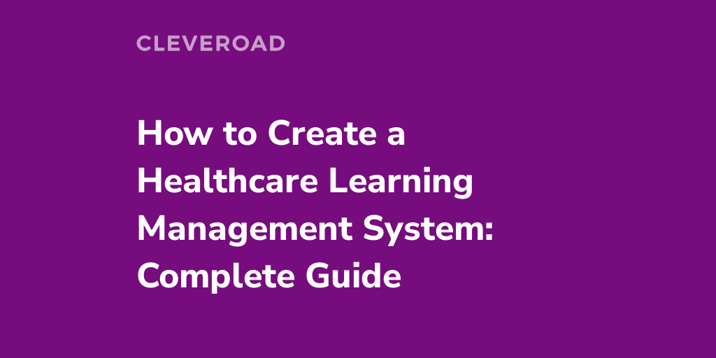 LMS for Healthcare: Everything You Need to Know About