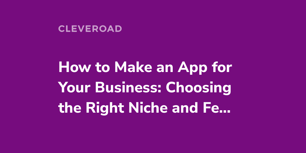 How to create an app for your business in 2024