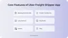 Basic features of Uber for trucking shipper app