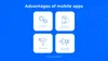 Advantages of mobile applications