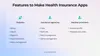 Features to build a health insurance app