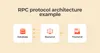 RPC architecture example