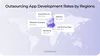 Outsourcing app development rates globally