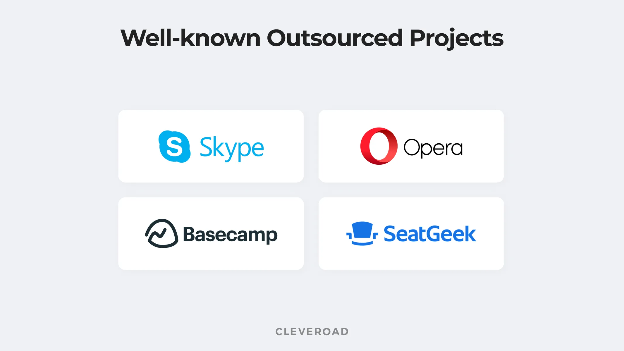 Famous outsourced projects.