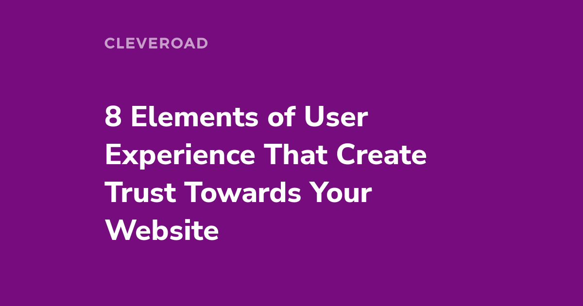 Elements of User Experience as a Way to Get Customers’ Trust