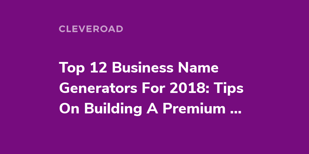 How To Create A Business Name Using Brand Name Generators