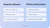 Bespoke vs. off-the-shelf software comparison