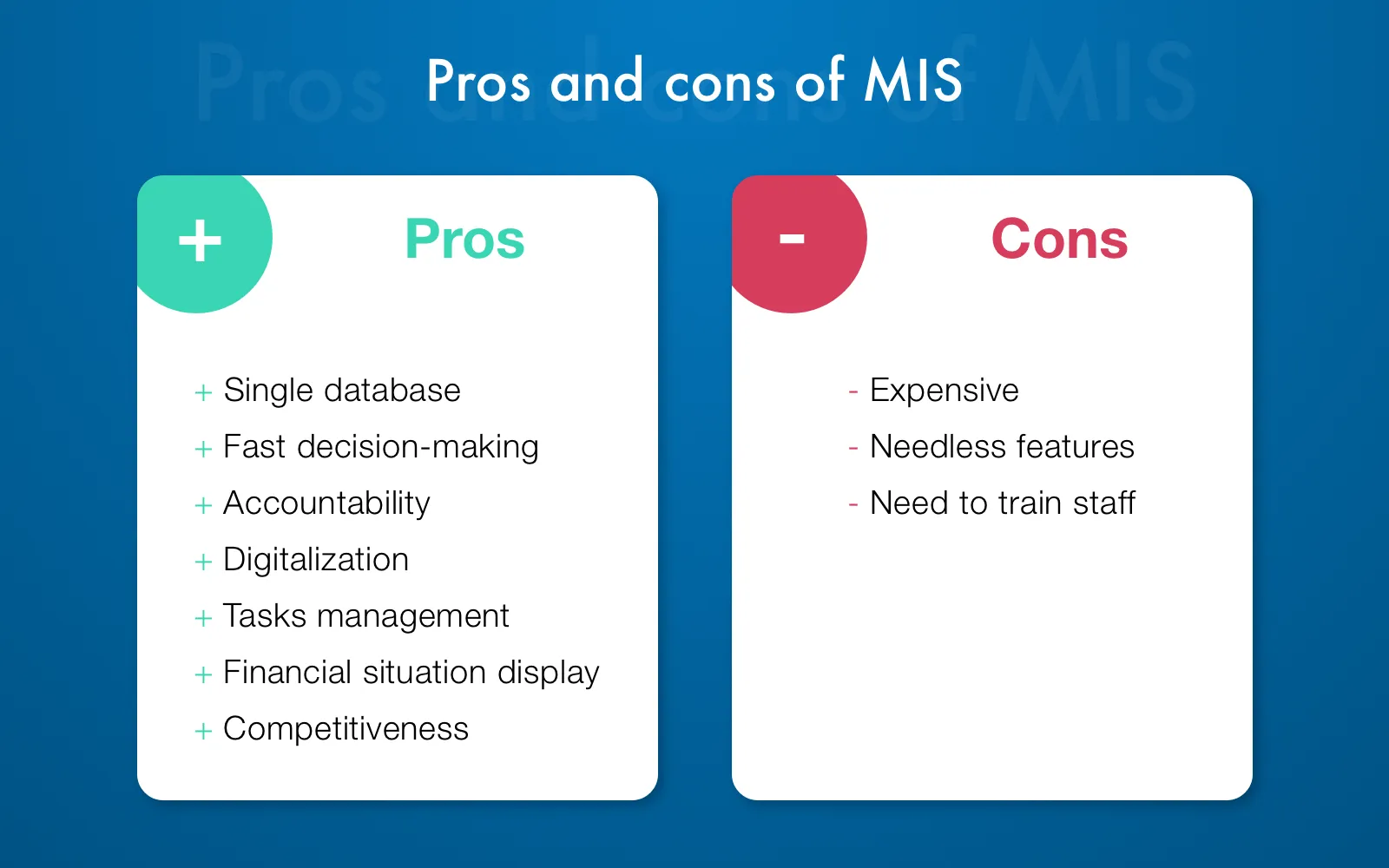 Advantages and disadvantages of using MIS