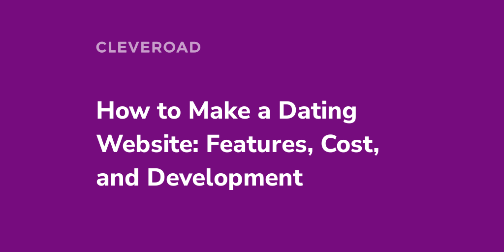 The Utter Guide on How to Create a Dating Website in 2023