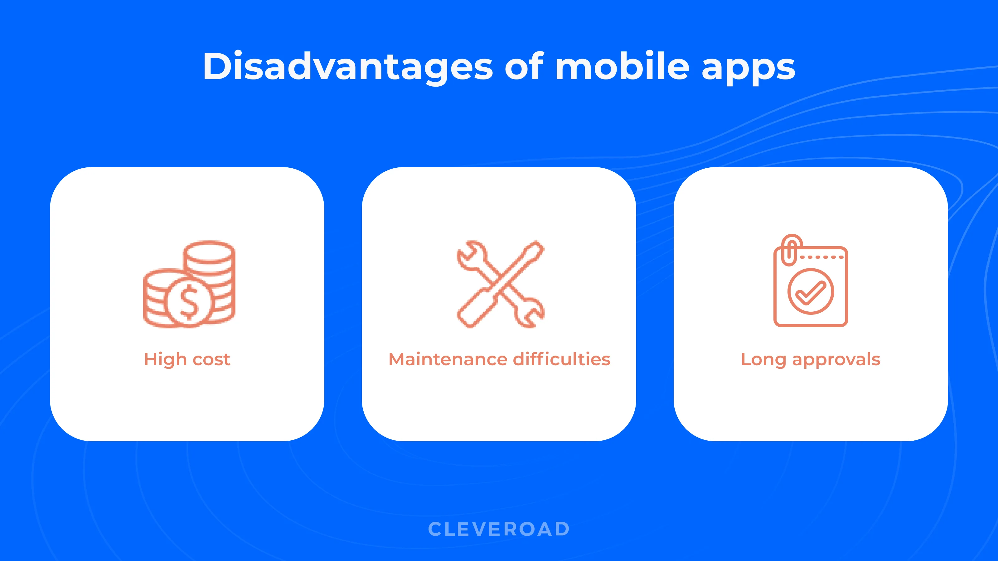 Disadvantages of mobile apps