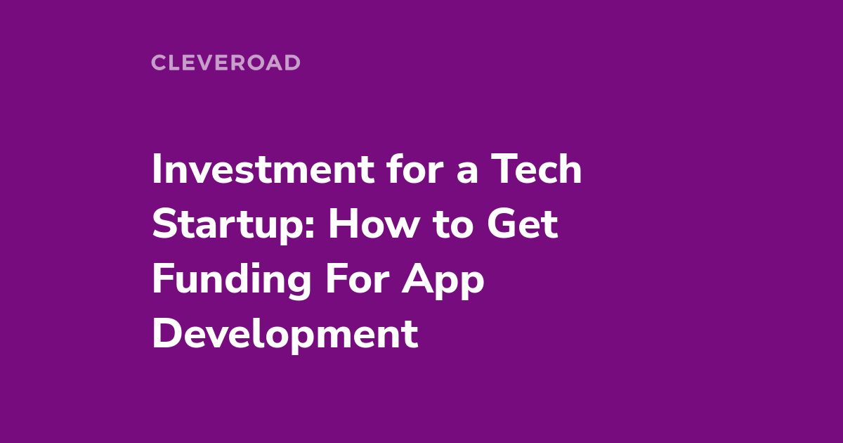 How to Get Funding for App Development Making No Mistakes