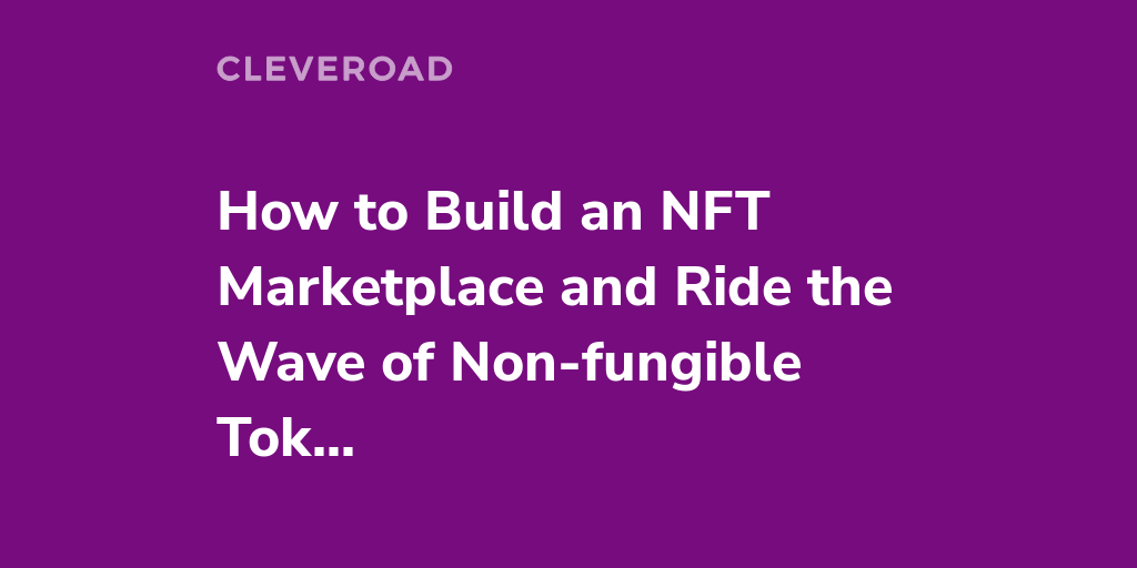 How to Create an NFT Marketplace
