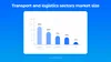 Transport and logistics sectors market size