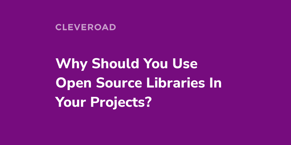 The Benefits of Open Source Library and Open Source Software