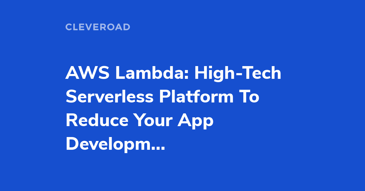 How To Use AWS Lambda See A Detailed Guide