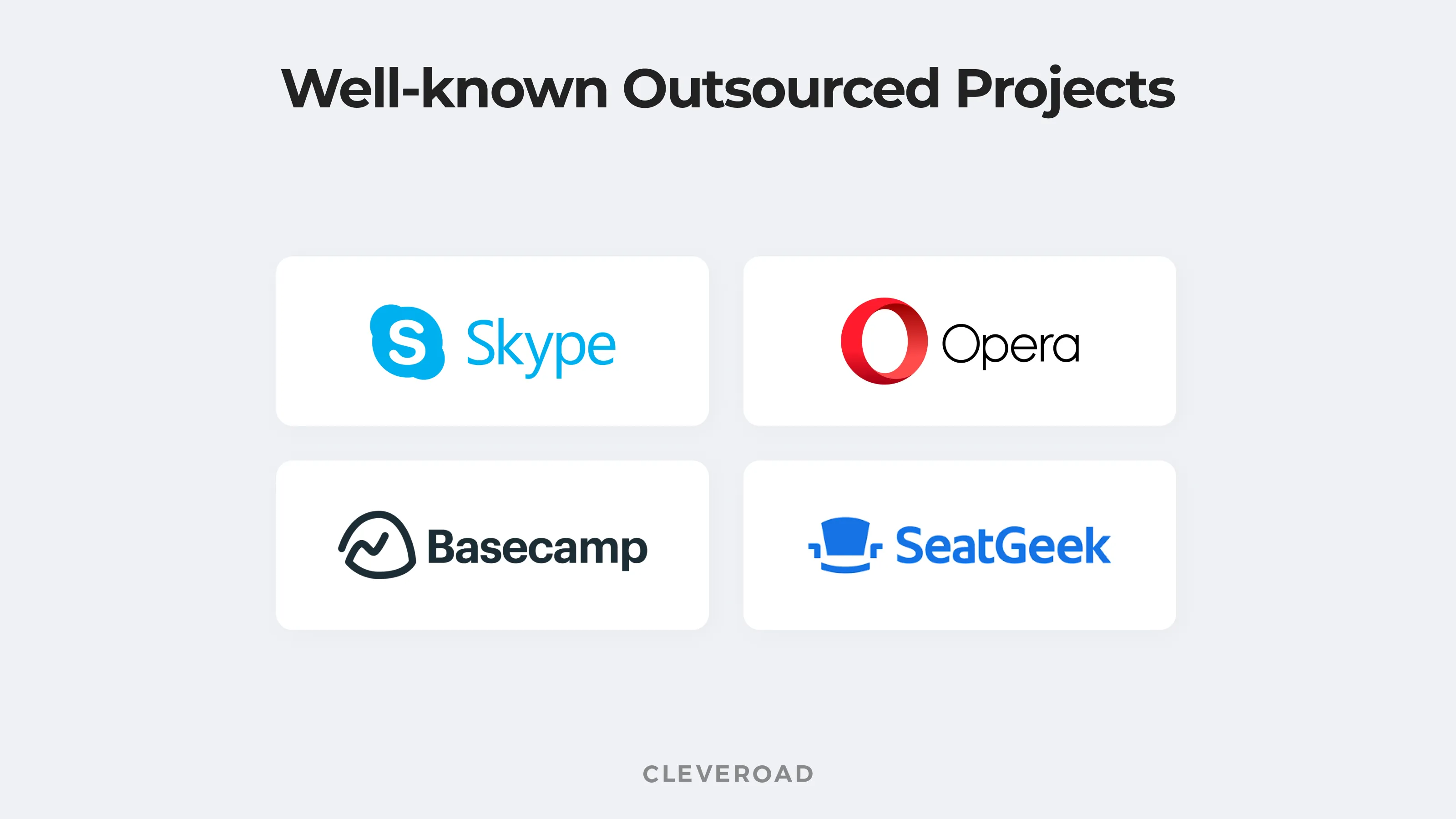 Famous outsourced projects.